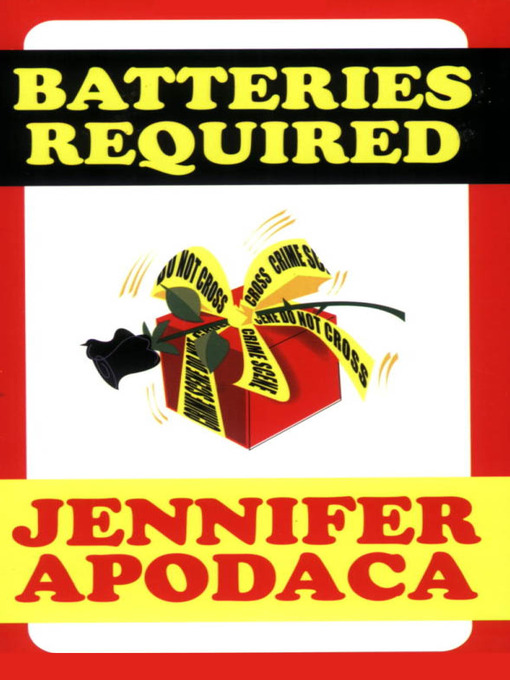 Title details for Batteries Required by Jennifer Apodaca - Available